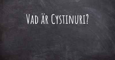 Vad är Cystinuri?