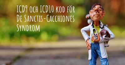 ICD9 och ICD10 kod för De Sanctis-Cacchiones Syndrom