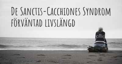 De Sanctis-Cacchiones Syndrom förväntad livslängd