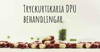 Tryckurtikaria DPU behandlingar