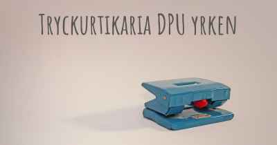 Tryckurtikaria DPU yrken