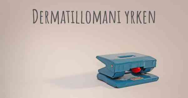 Dermatillomani yrken