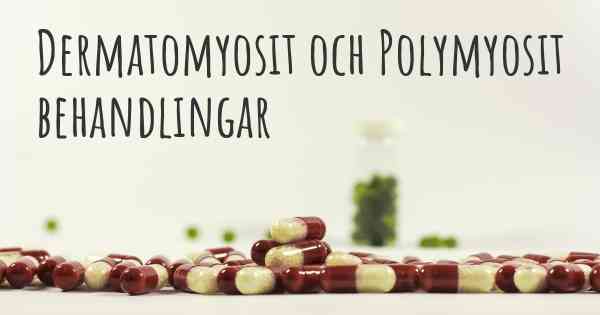 Dermatomyosit och Polymyosit behandlingar
