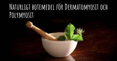 Naturligt botemedel för Dermatomyosit och Polymyosit