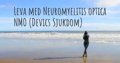 Leva med Neuromyelitis optica NMO (Devics Sjukdom)