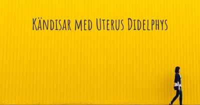 Kändisar med Uterus Didelphys