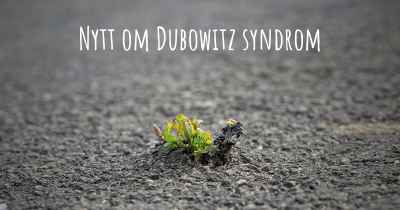 Nytt om Dubowitz syndrom