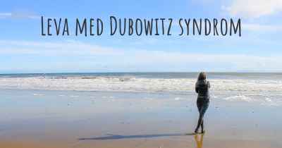 Leva med Dubowitz syndrom
