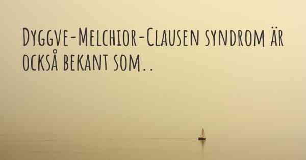 Dyggve-Melchior-Clausen syndrom är också bekant som..