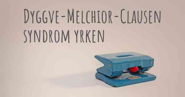 Dyggve-Melchior-Clausen syndrom yrken