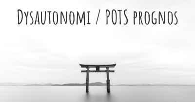 Dysautonomi / POTS prognos