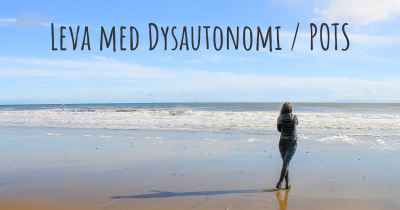 Leva med Dysautonomi / POTS