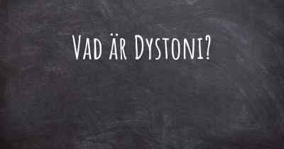 Vad är Dystoni?