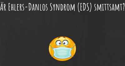 Är Ehlers-Danlos Syndrom (EDS) smittsamt?