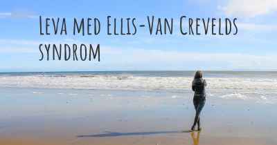 Leva med Ellis-Van Crevelds syndrom
