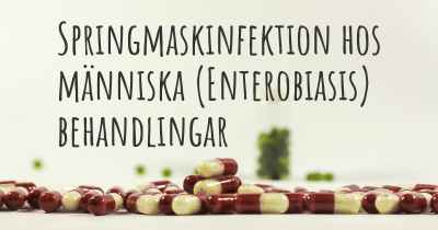 Springmaskinfektion hos människa (Enterobiasis) behandlingar