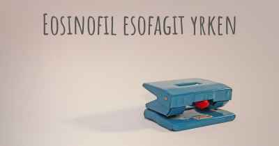 Eosinofil esofagit yrken