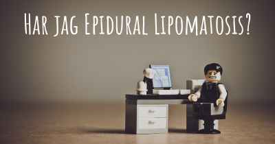 Har jag Epidural Lipomatosis?