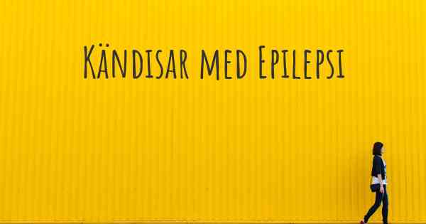 Kändisar med Epilepsi