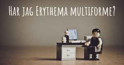 Har jag Erythema multiforme?
