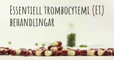 Essentiell trombocytemi (ET) behandlingar