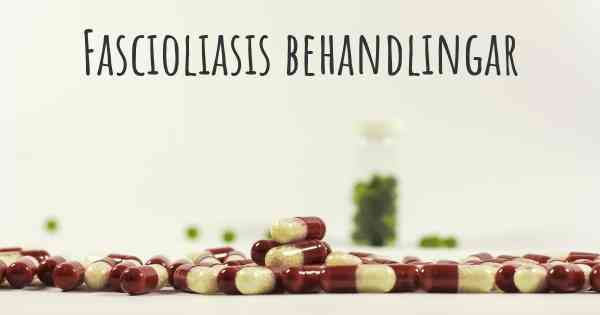 Fascioliasis behandlingar