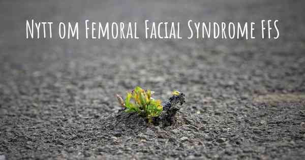 Nytt om Femoral Facial Syndrome FFS