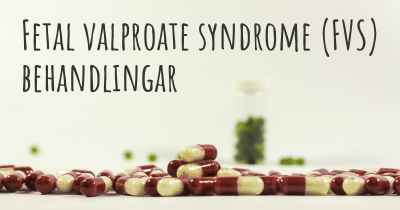 Fetal valproate syndrome (FVS) behandlingar