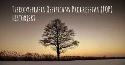 Fibrodysplasia Ossificans Progressiva (FOP) historiskt