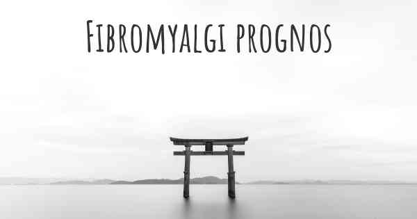 Fibromyalgi prognos