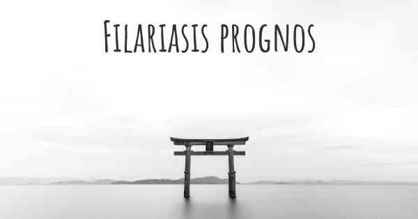 Filariasis prognos