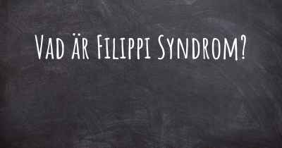 Vad är Filippi Syndrom?