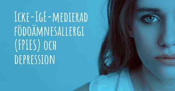 Icke-IgE-medierad födoämnesallergi (FPIES) och depression