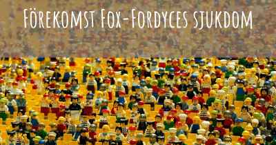 Förekomst Fox-Fordyces sjukdom