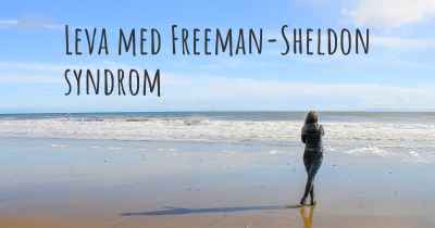 Leva med Freeman-Sheldon syndrom