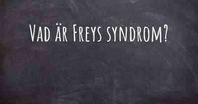 Vad är Freys syndrom?