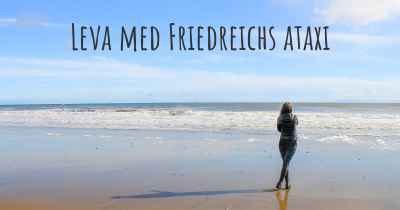 Leva med Friedreichs ataxi