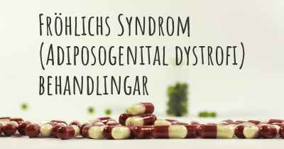 Fröhlichs Syndrom (Adiposogenital dystrofi) behandlingar