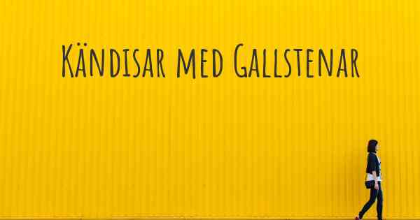 Kändisar med Gallstenar