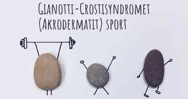 Gianotti-Crostisyndromet (Akrodermatit) sport