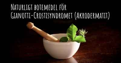 Naturligt botemedel för Gianotti-Crostisyndromet (Akrodermatit)