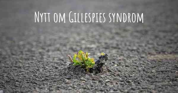 Nytt om Gillespies syndrom