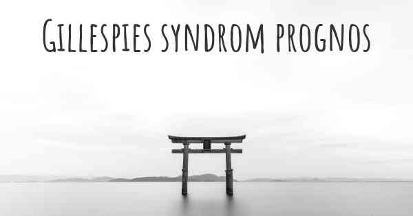 Gillespies syndrom prognos