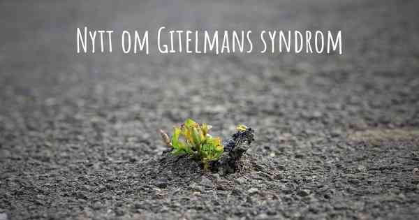 Nytt om Gitelmans syndrom