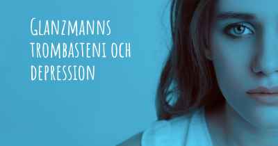 Glanzmanns trombasteni och depression