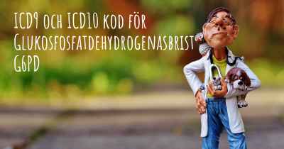 ICD9 och ICD10 kod för Glukosfosfatdehydrogenasbrist G6PD