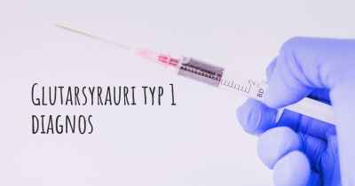 Glutarsyrauri typ 1 diagnos