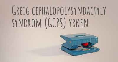Greig cephalopolysyndactyly syndrom (GCPS) yrken
