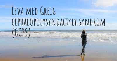Leva med Greig cephalopolysyndactyly syndrom (GCPS)