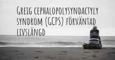 Greig cephalopolysyndactyly syndrom (GCPS) förväntad livslängd